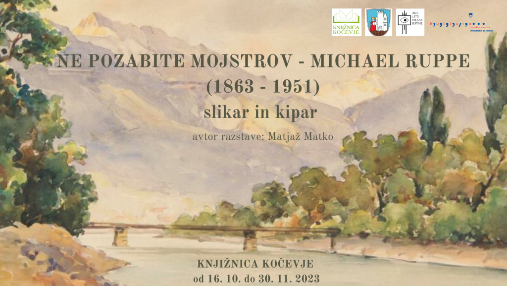 vabilo NE POZABITE MOJSTROV - MICHAEL RUPPE (1863-1951)